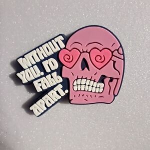 5/$5 Goth Without You Id Fall Apart Jibbitz Croc Charm